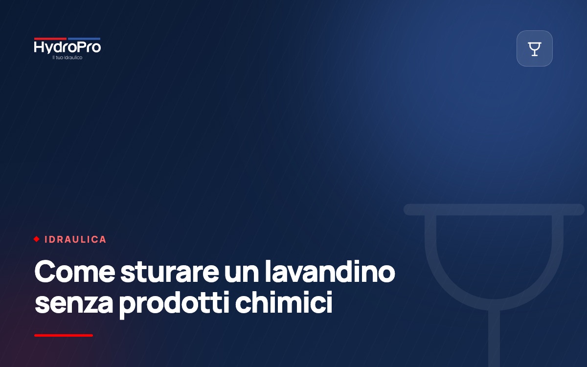 Come sturare un lavandino senza prodotti chimici — HydroPro